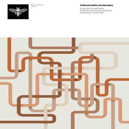 Cultural policy landscapes - A guide to eighteen Central and South Eastern Eu...