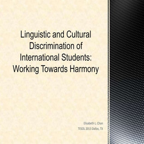Cultural and linguistic discrimination of international students