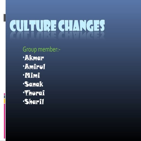 Cultural changes