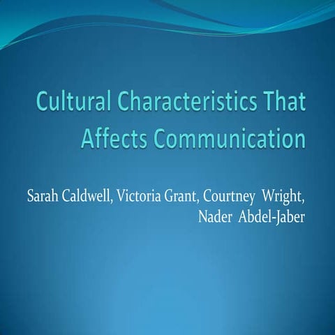 Cultural Characteristics that Affects Communication