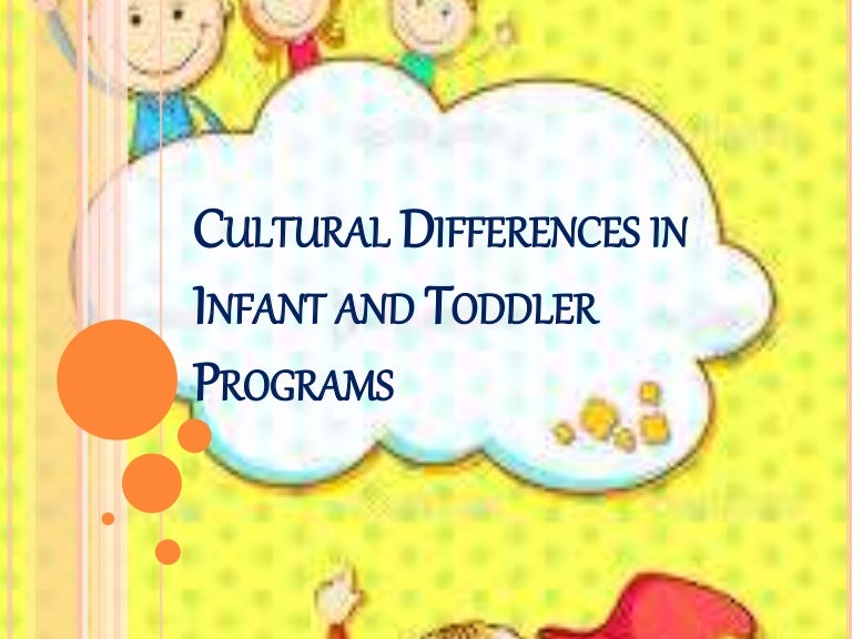 Cultural differences in infant and toddler programs