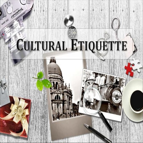 Cultural Sensitivity & Etiquette