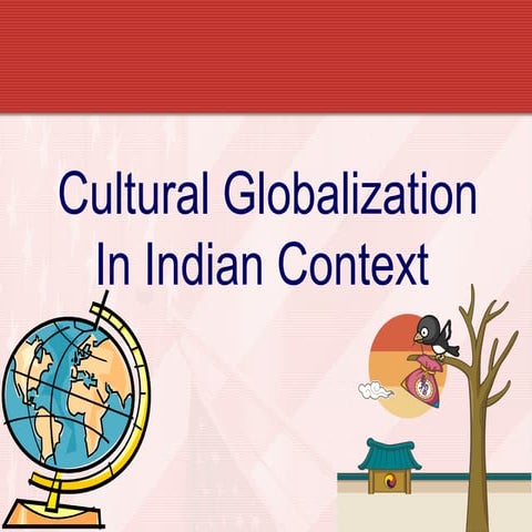 Cultural globalization in Indian context 