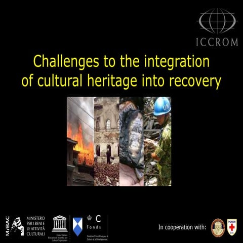 Cultural heritage and post war recovery, s barakat, 24 october 2011