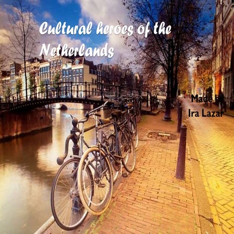 Cultural heroes of the netherlands