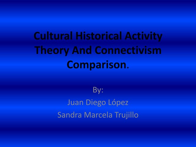 Cultural historical activity theory and connectivism comparison