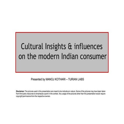 Cultural insights & influences on the modern Indian consumer - Manoj Kothari ...