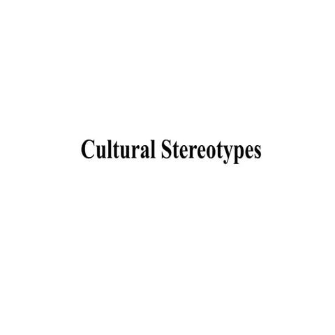Cultural stereotypes