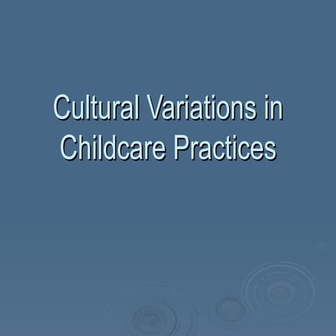 Cultural Variations In Childcare Practices