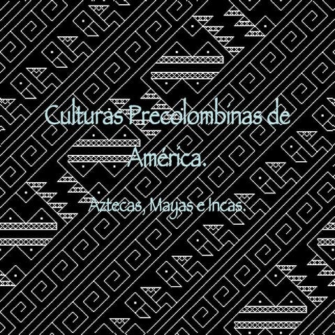 Culturas Precolombinas De AméRican