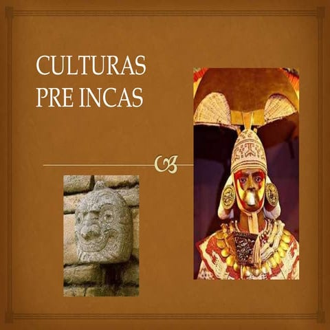 Culturas pre incas | PPTX
