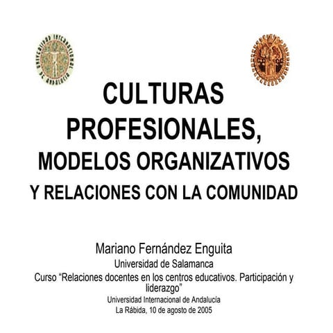 Culturas Profesionales, Modelos Orgzvos Y Rels Con La Comd ( La  Rábida 2005)