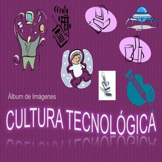 Cultura Tecnológica Album de Imagenes