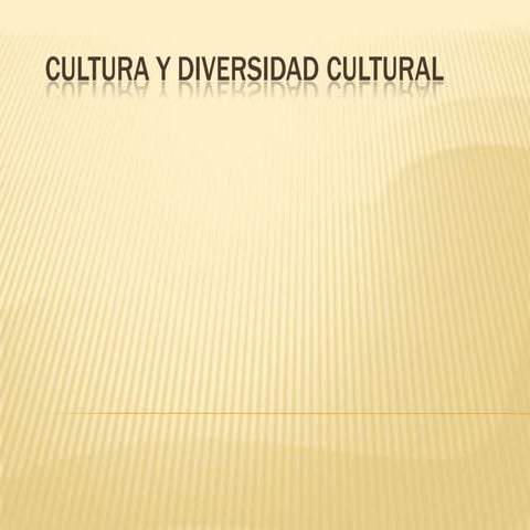 Cultura y diversidad cultural