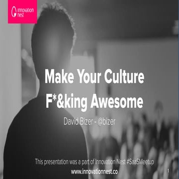 Make Your Culture  F*&king Awesome - David Bizer - SaaS Meetup #people