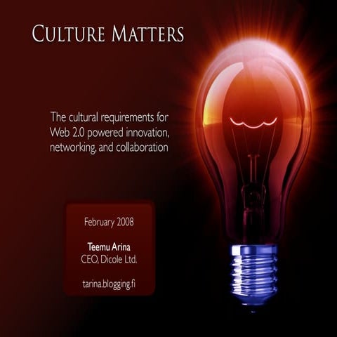 Culture Matters - The cultural requirements for Web 2.0 powered innovation, n...