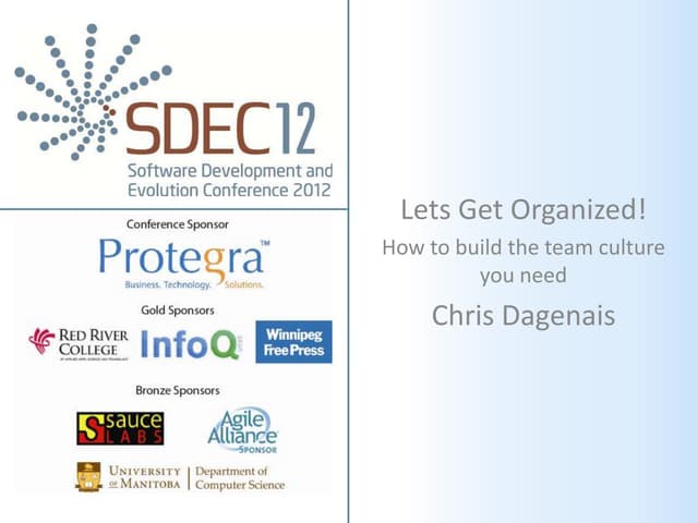 Lets Get Organized! How to build the team culture you need