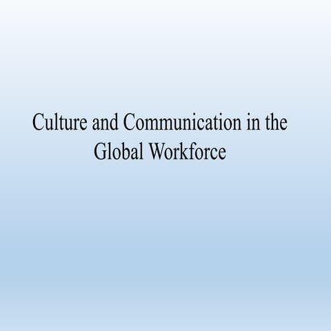 Culture and Communication in the Global Workforce.ppt