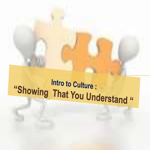 Cross Cultural Understanding : Showing That You Understand 
