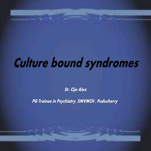 Culture bound syndrome