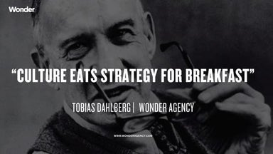 "Culture eats strategy for breakfast"