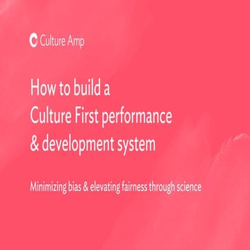 Culture First 2019: Day 1, How to build a culture first performance and devel...
