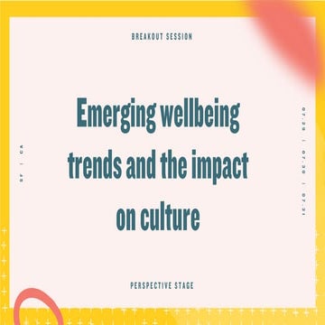 Culture First 2019: Day 3, Emerging wellbeing trends and the impact on culture