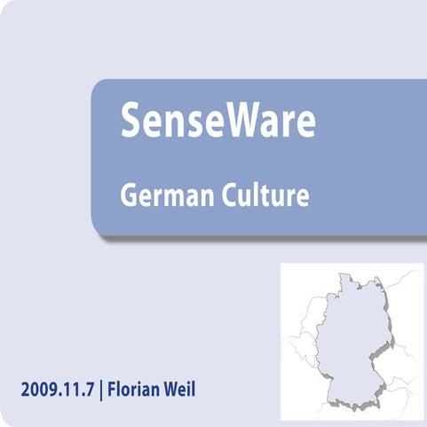 Senseware in the Germany Culture