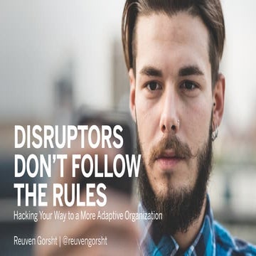 Disruptors Don't Play By The Rules