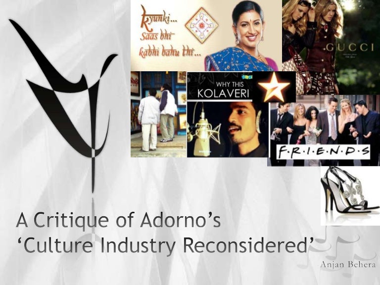 Application based critique of Adorno's Culture Industry Reconsidered