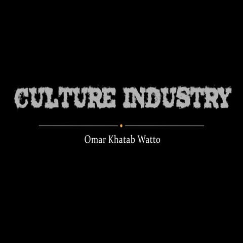 Culture industry for superior