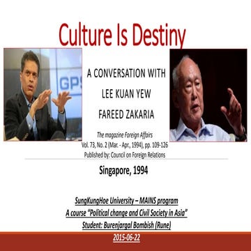 Culture is destinty by Zareed zakaria interview with Lee Kuan Yew