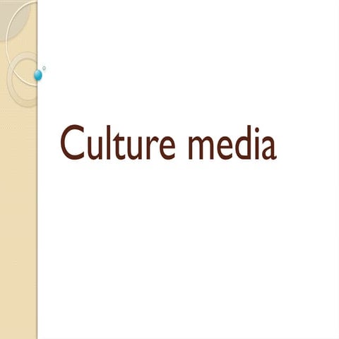 Microbiology - Culture media, types.pptx