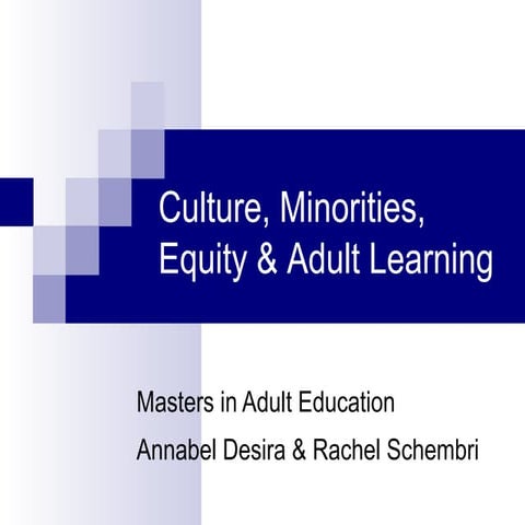 Culture, Minorities, Equity & Adult Education by Annabel Desira & Rachel Sche...