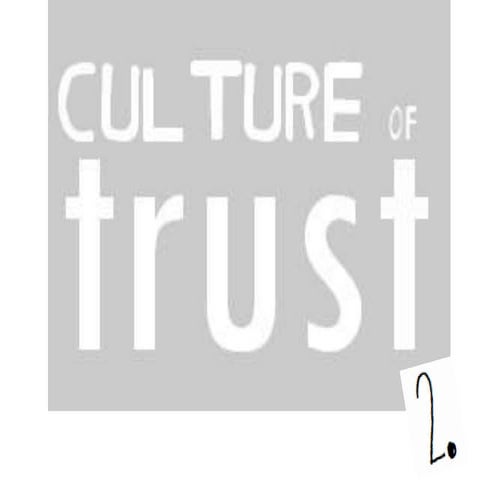 culture of trust [two]