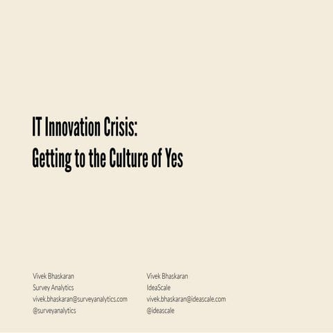 Presentation: IT Innovation Crisis - Getting to the Culture of Yes