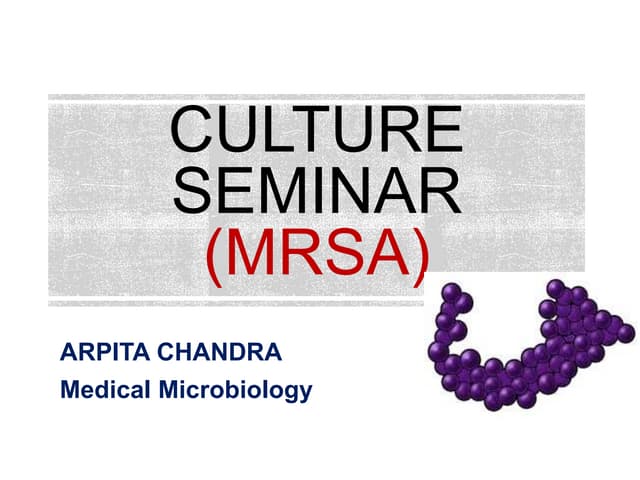 MRSA- Methicillin resistance Staphylococcus aureus