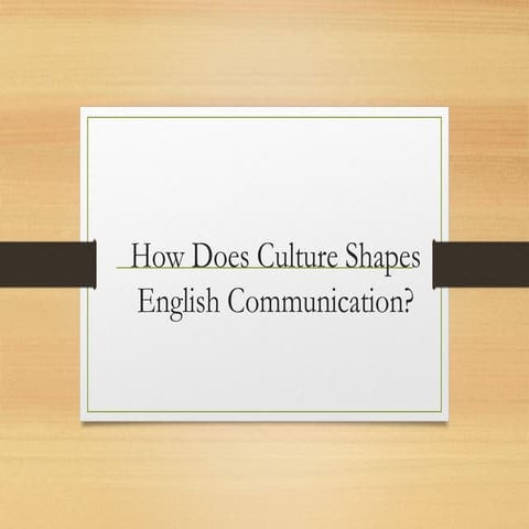 Culture_Shapes_English_Communication.pptx