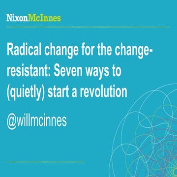 Culture Shock: radical change for the change resistant, Melcrum