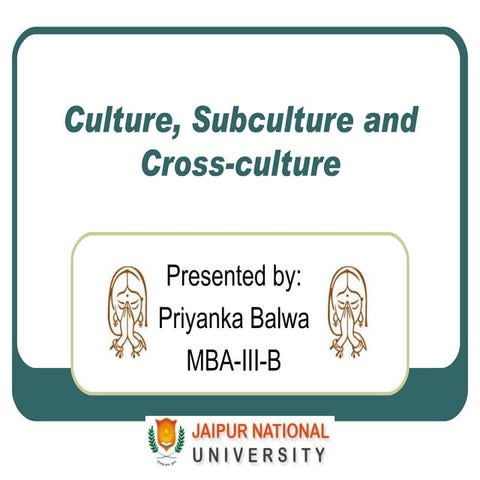 Culture, Subculture And Cross Culture