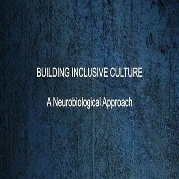Culture Summit 2017 - A Neurobiological Approach to Building an Inclusive Cul...