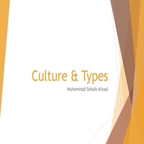 Culture &  types