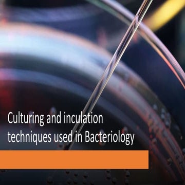 Culturing and inculation techniques used in Bacteriology.pptm.pptx