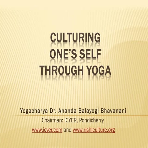 Culturing one’s self through yoga