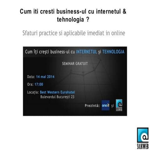 Cum iti cresti business ul cu internetul & tehnologia