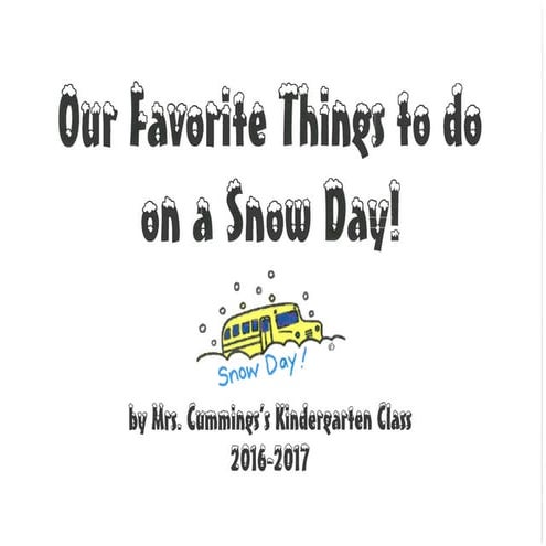 Our Favorite Things to do on a Snow Day! - Mrs. Cummings's Class