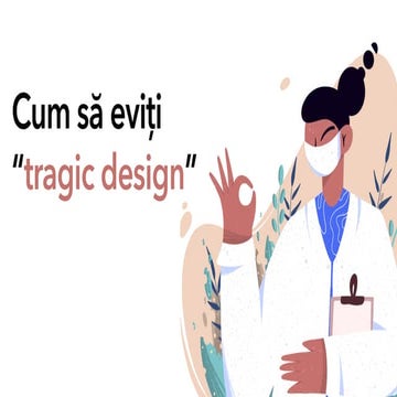 Cum sa eviti tragic design
