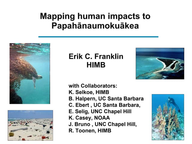 Mapping human impacts to Papahanaumokuakea