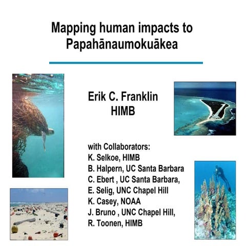 Mapping human impacts to Papahanaumokuakea