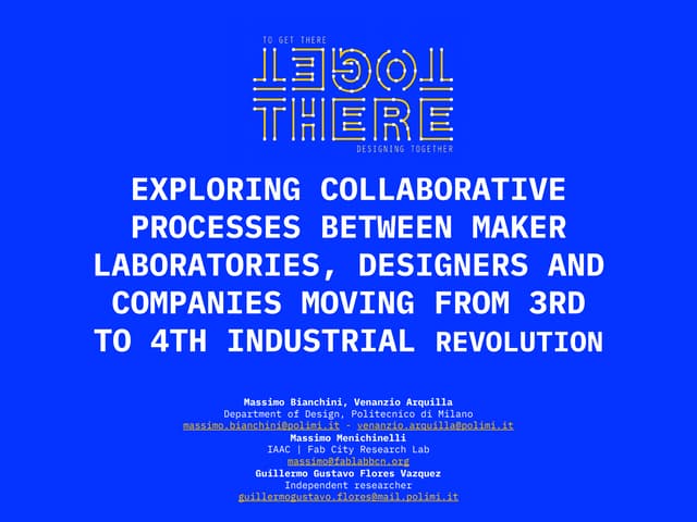 Exploring Collaborative Processes Between Maker Laboratories, Designers And Companies Moving From 3rd To 4th Industrial Revolution @ Cumulus Paris 2018